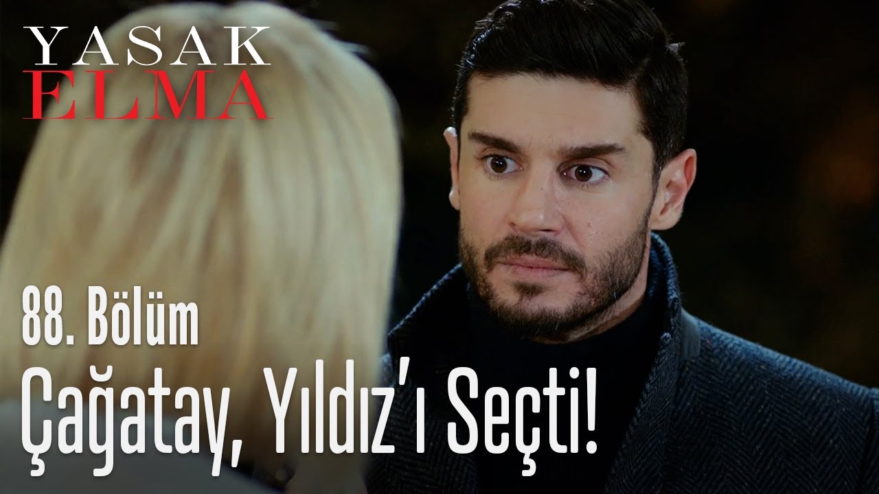 Çağatay, Yıldız'ı seçti - Yasak Elma 88. Bölüm