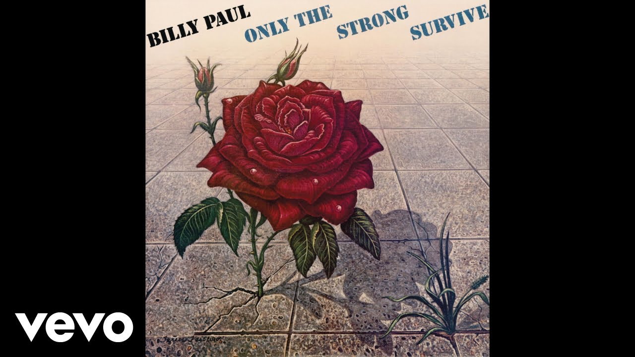 Billy Paul - Only the Strong Survive (Official Audio)