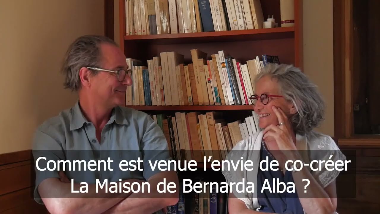 Yves Beaunesne et Iris Aguettant - La Maison de Bernarda Alba - EP.1
