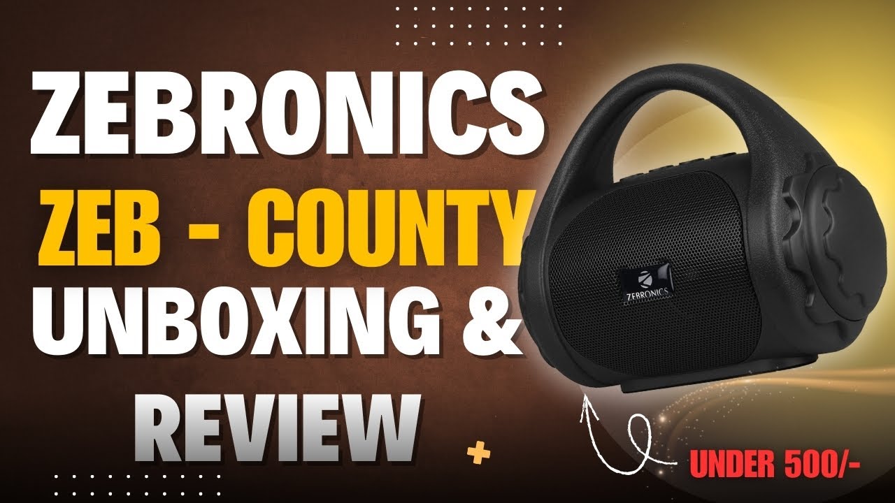 Zebronics Zeb County Unboxing & Honest Review!