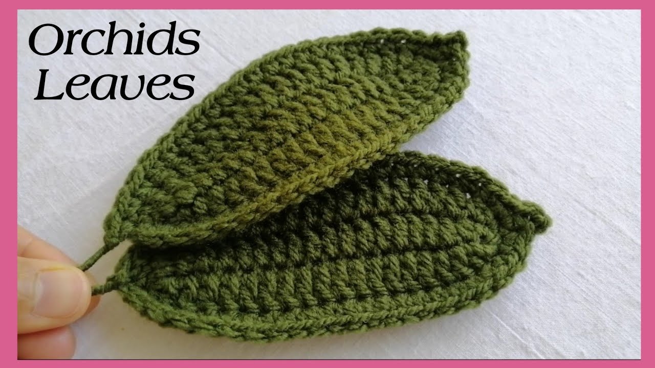 Crochet Orchids Leaves