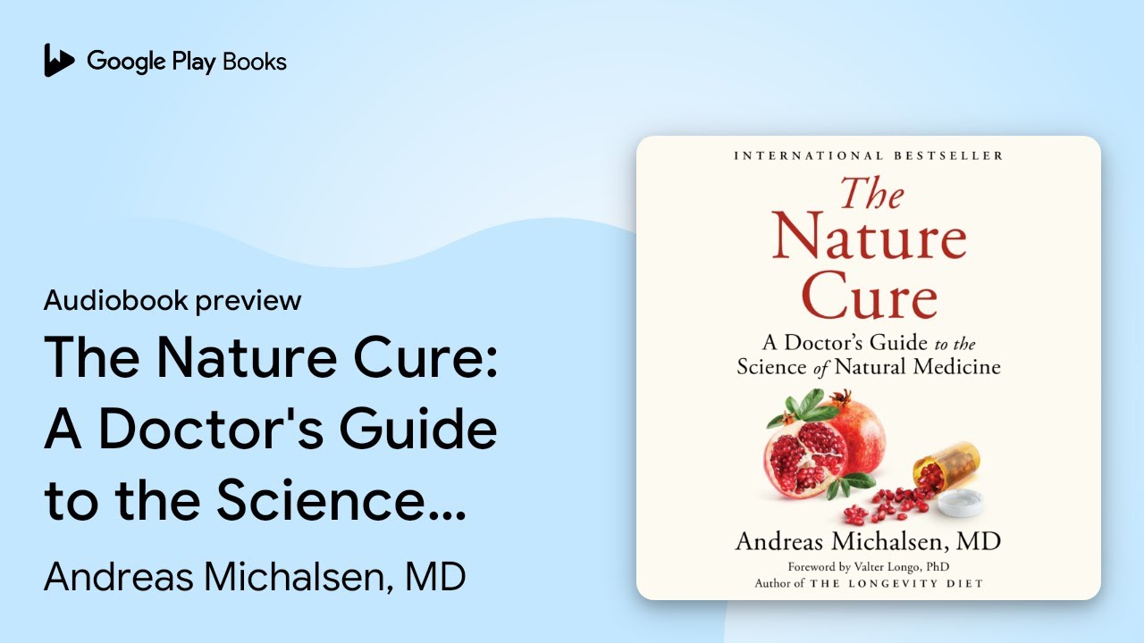 The Nature Cure: A Doctor's Guide to the&hellip; by Andreas Michalsen, MD &middot; Audiobook preview