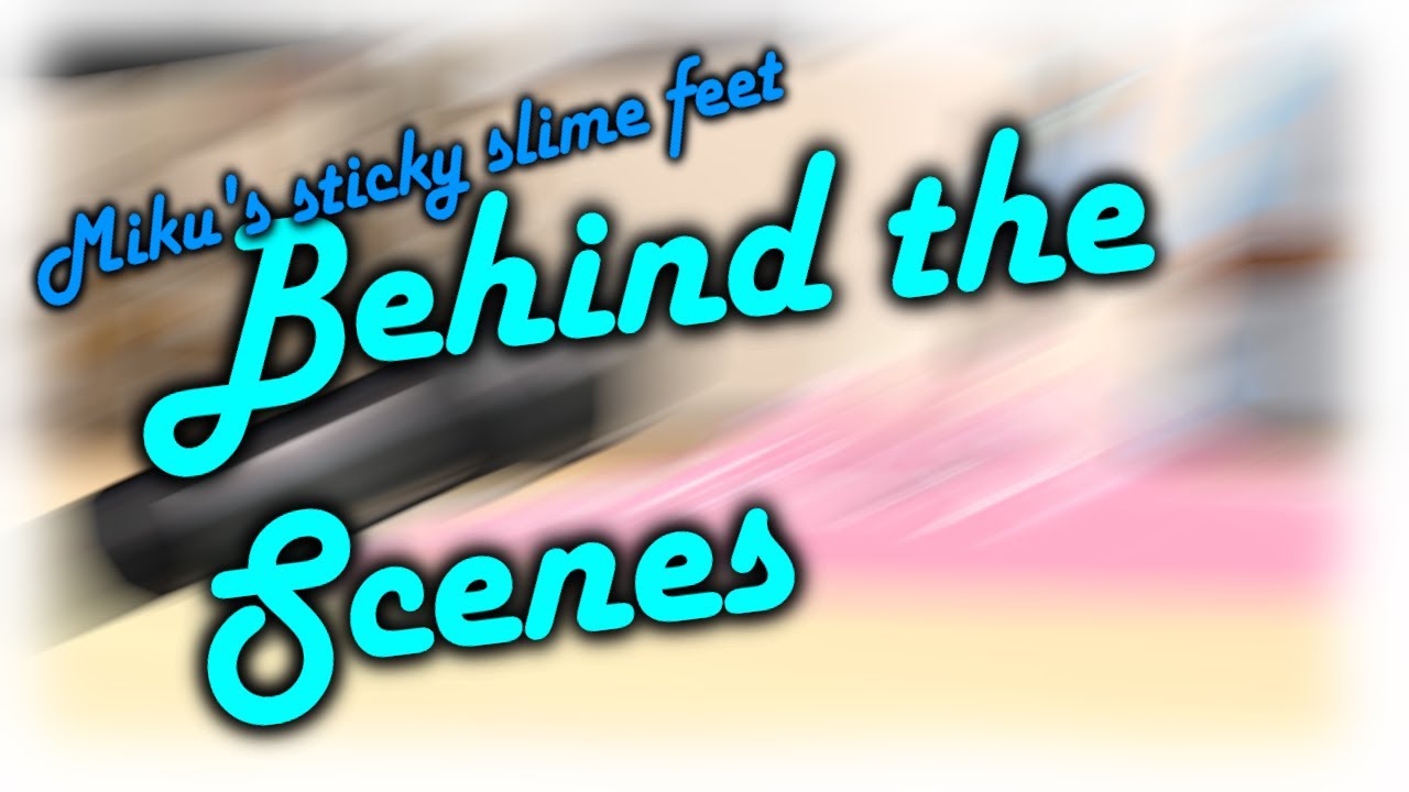 Miku's sticky slime ASMR behind the scenes