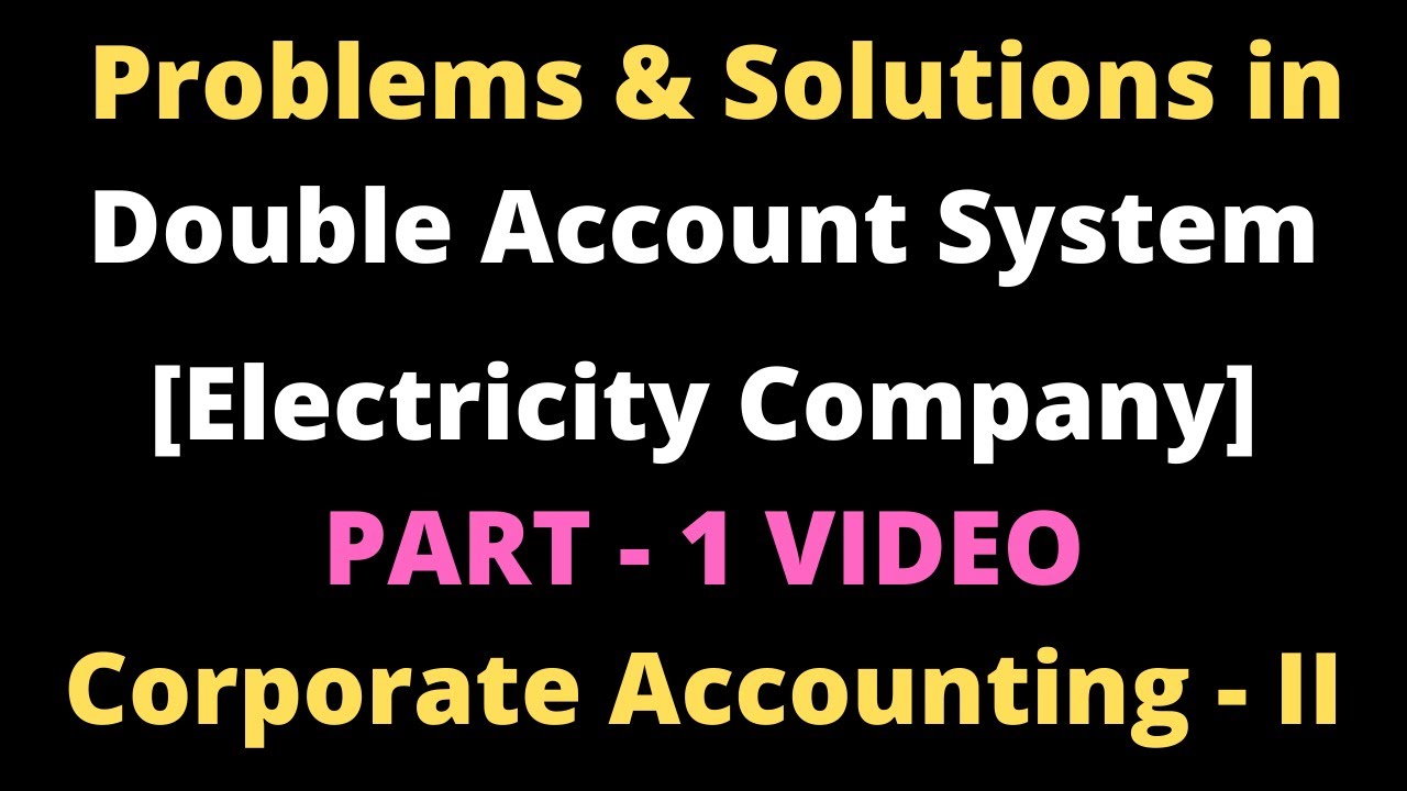 Double Account System| Problem & Solution in Electricity Company|Part-1 Video| Explained in TamilBR