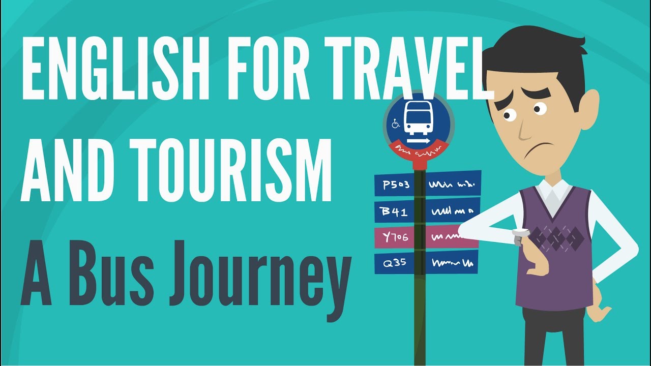 English for Travel and Tourism &mdash; A Bus Journey