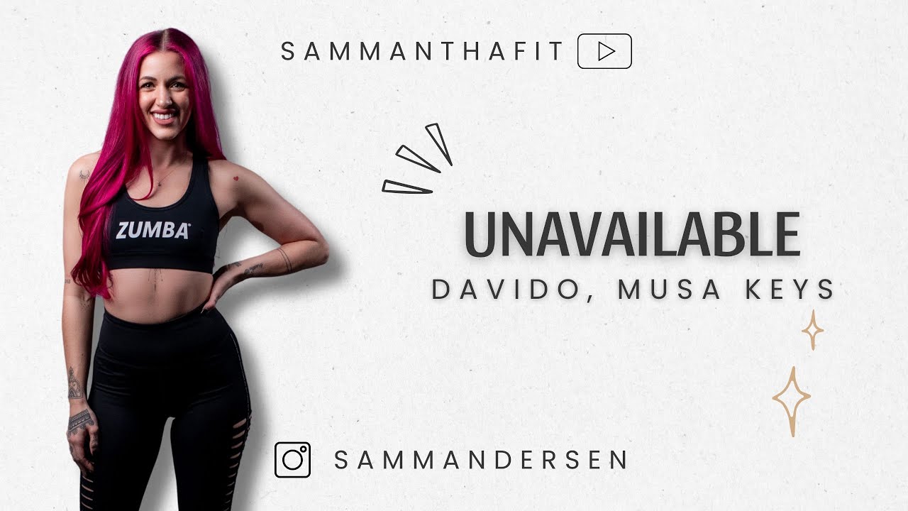 UNAVAILABLE by Davido, Musa Keys | Zumba | Afrobeat | sammanthafit