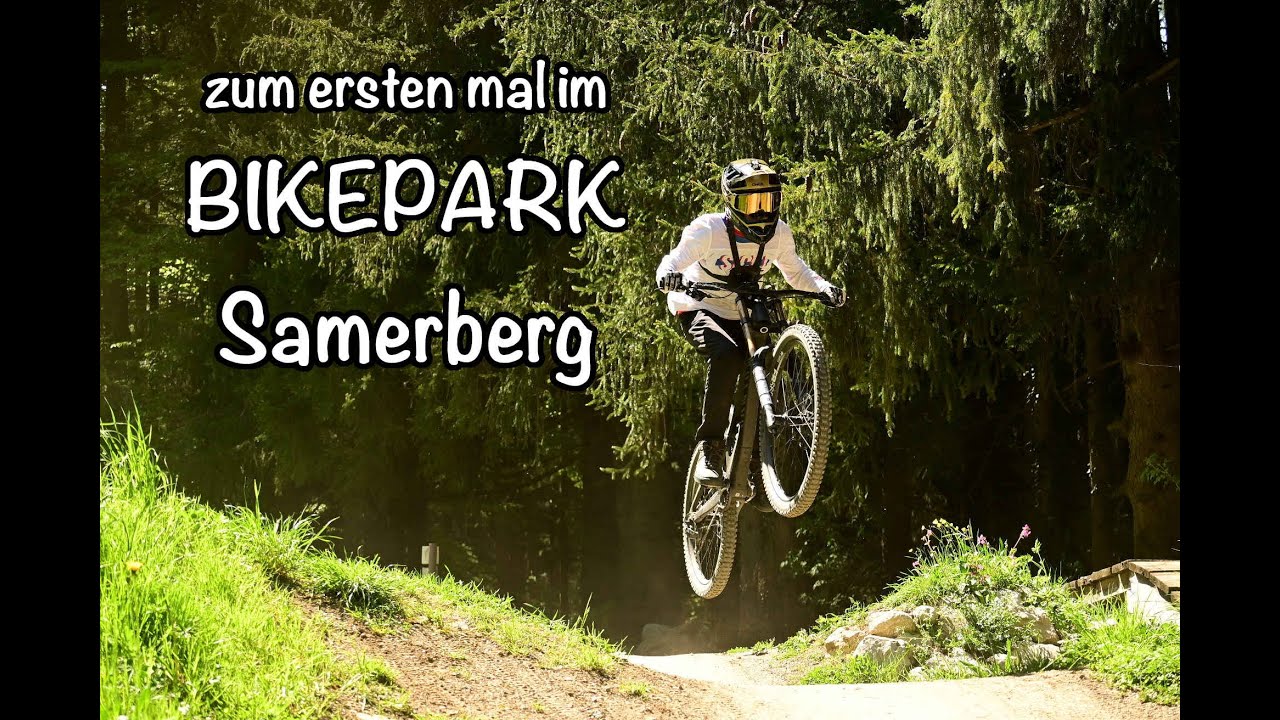 Erstes mal Bikepark Samerberg