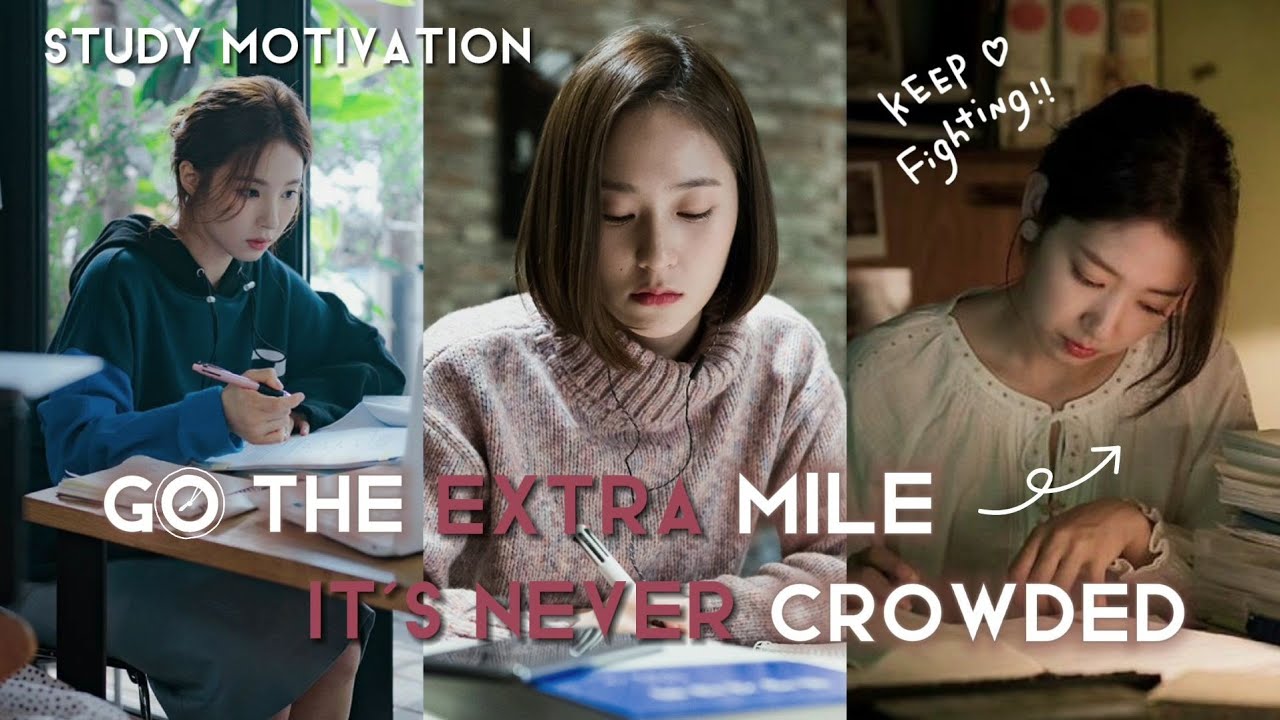 Go the extra mile! Study motivation (kdrama+cdrama)