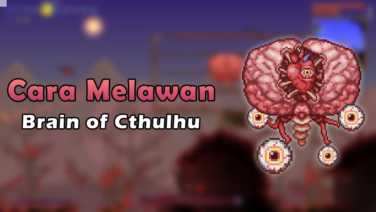 Cara Mengalahkan Brain Of Cthulhu ( BOC ) di Terraria