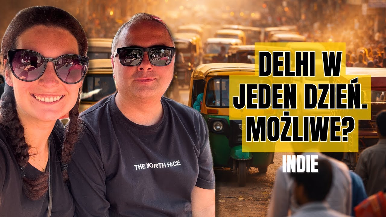 Delhi w jeden dzień?! 🇮🇳 Co naprawdę da się zobaczyć