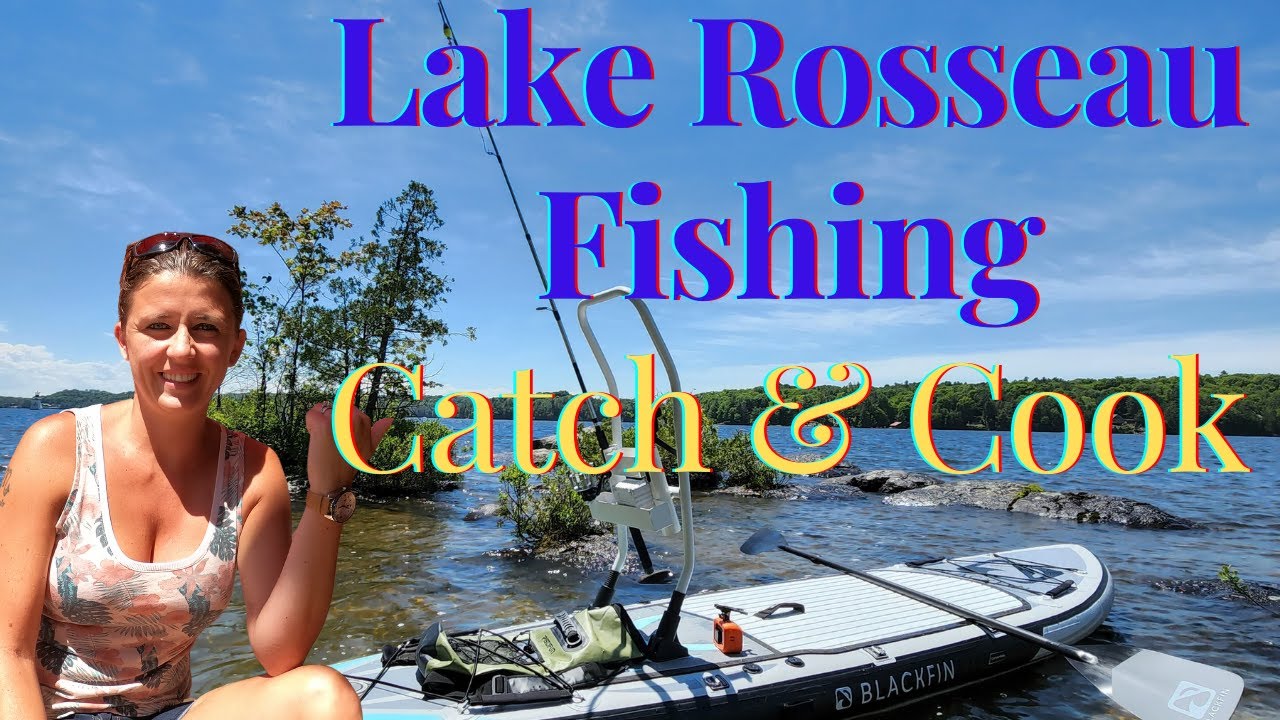 Lake Rosseau Travel Ontario Fishing & Camping (Catch & Cook) 2022