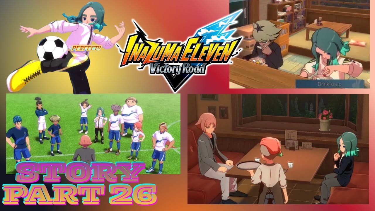 Nikas and Destin Reunite! - Inazuma Victory Road Story Mode PART 26