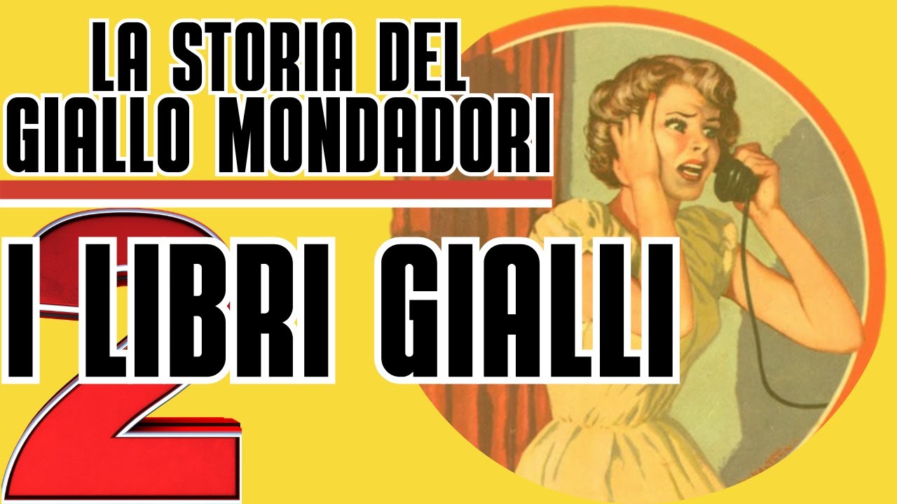 STORIA DEL GIALLO MONDADORI - 2 - I LIBRI GIALLI