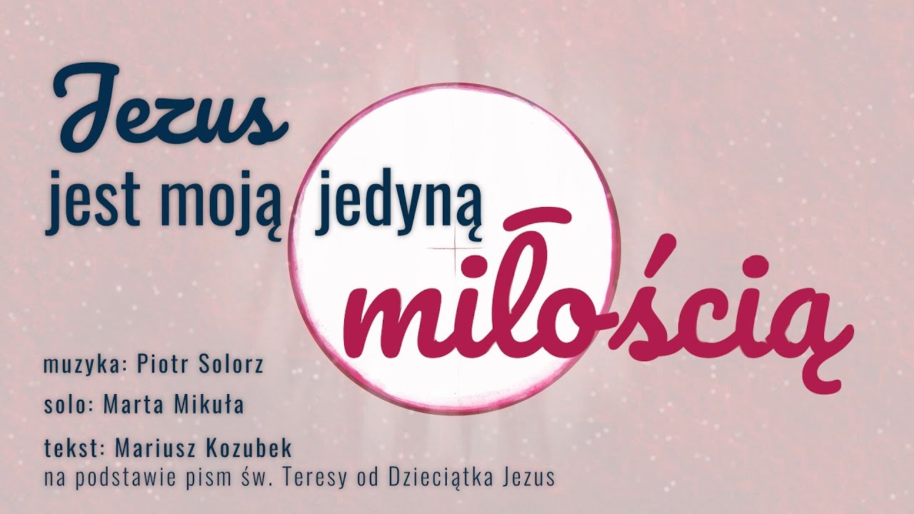 Jezus jest moją jedyną miłością - Piotr Solorz, Marta Mikuła