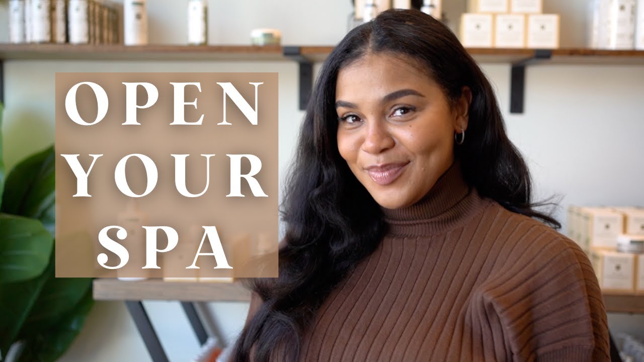 How I Opened A Spa at 22