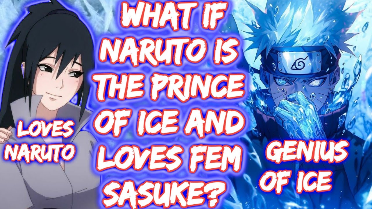 What If Naruto Is The Prince Of Ice And Loves Fem Sasuke?  What if Naruto  Naruto Married With Konan