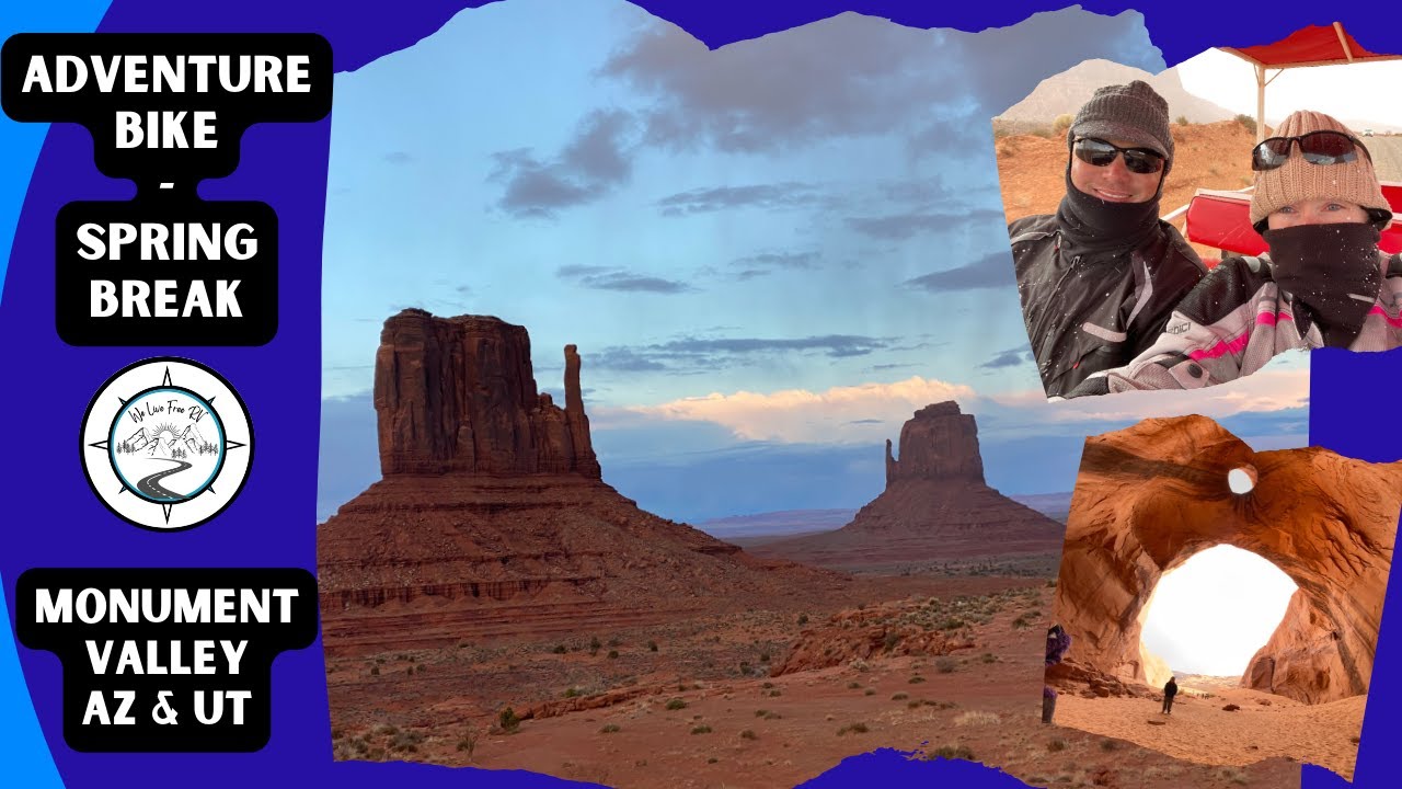 Adventure Bike Spring Break: Day 4 Monument Valley (WE MADE IT!)