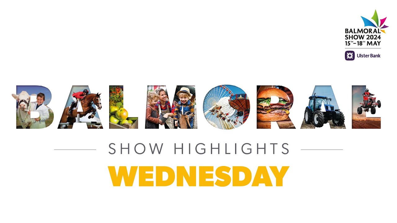 Day 1 at the Balmoral Show - Wednesday 15 May 2024
