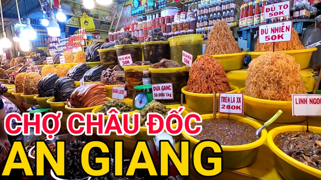 Chợ Châu Đốc An Giang thủ phủ của Bánh Bò và các loại Mắm Cá