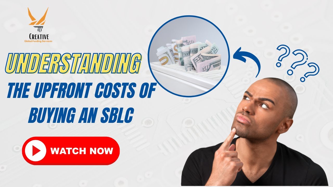 Understanding the Upfront Costs of Buying an SBLC | Creative Global Funding Services