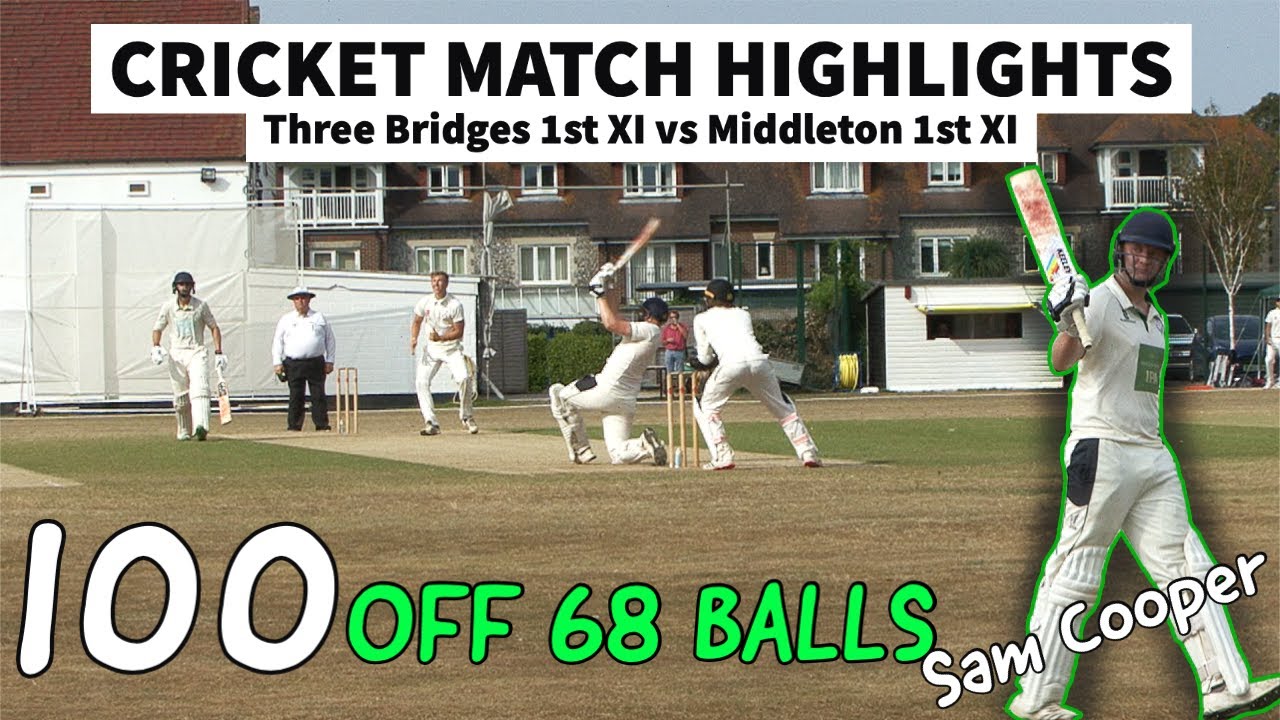 AMAZING MAIDEN 100 OFF 68  | Three Bridges 1st XI vs Middleton 1st XI | Cricket Match Highlights