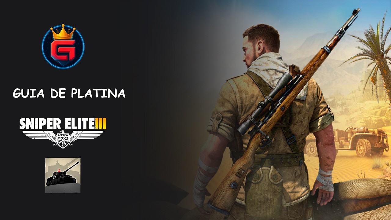 SNIPER ELITE 3 - GUIA DE PLATINA