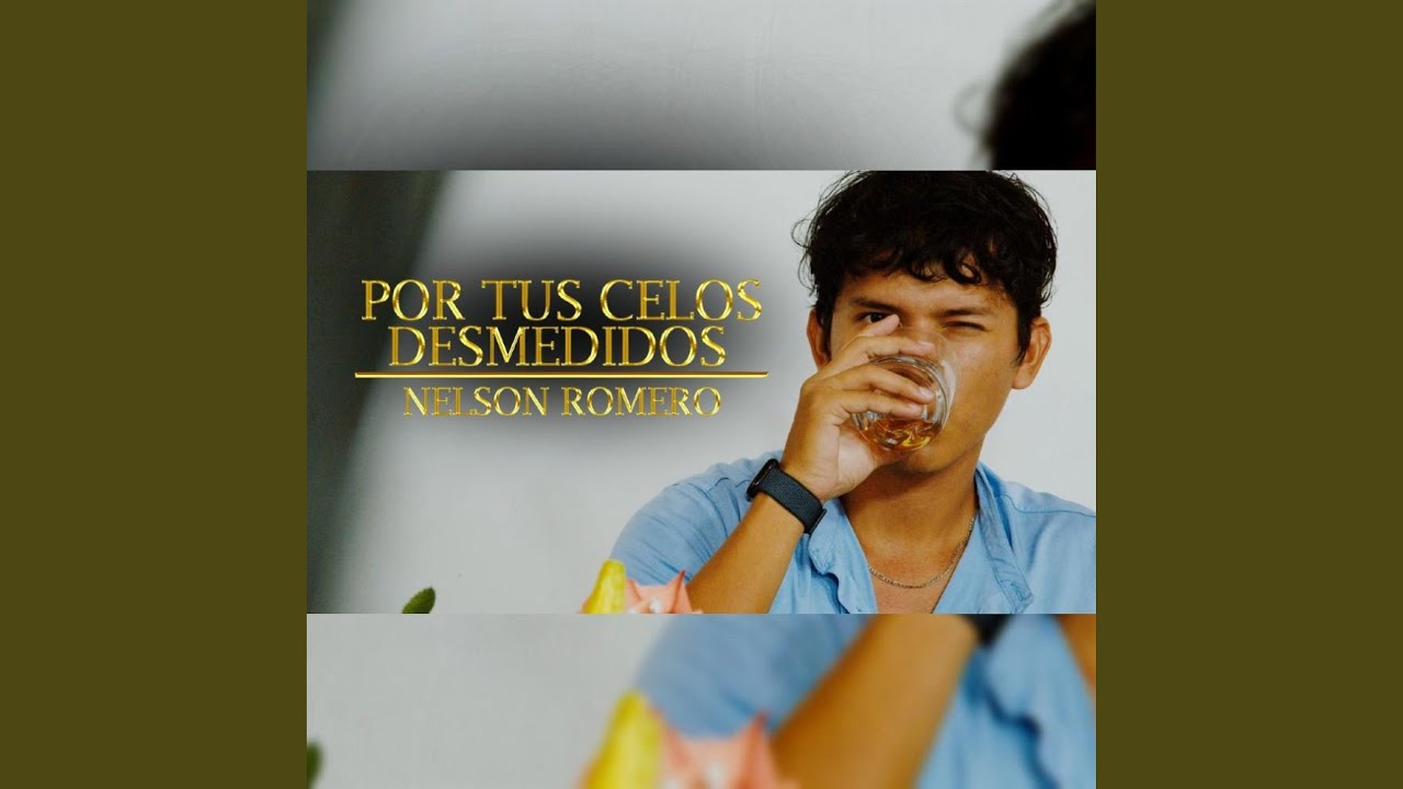 Por Tus Celos Desmedidos