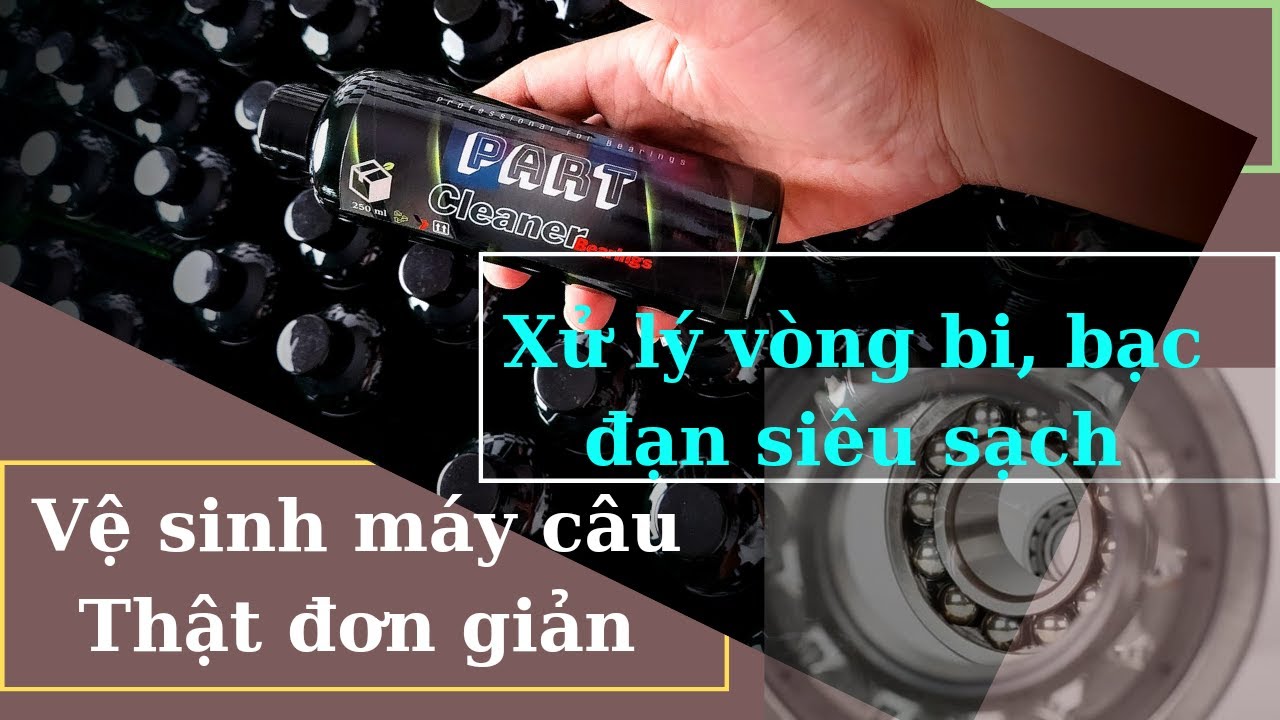 Vệ sinh bạc đạn, vòng bi máy câu #lure đơn giản hiệu quả | ai củng co thể tự làm