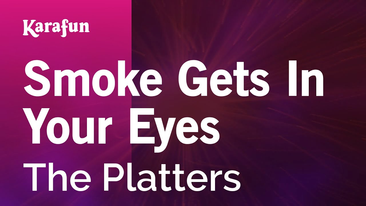 Smoke Gets in Your Eyes - The Platters | Karaoke Version | KaraFun