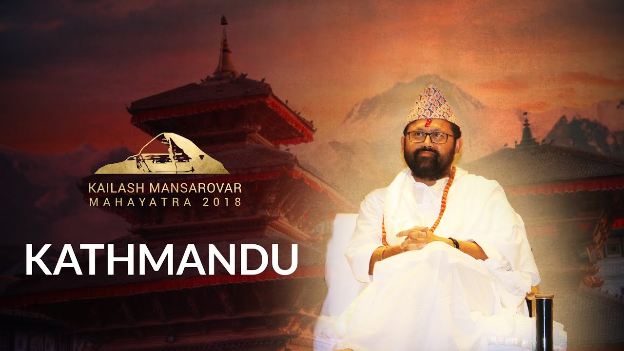 Kathmandu, Nepal - A Cultural Welcome | Day 1 | Kailash Mansarovar Mahayatra 2018