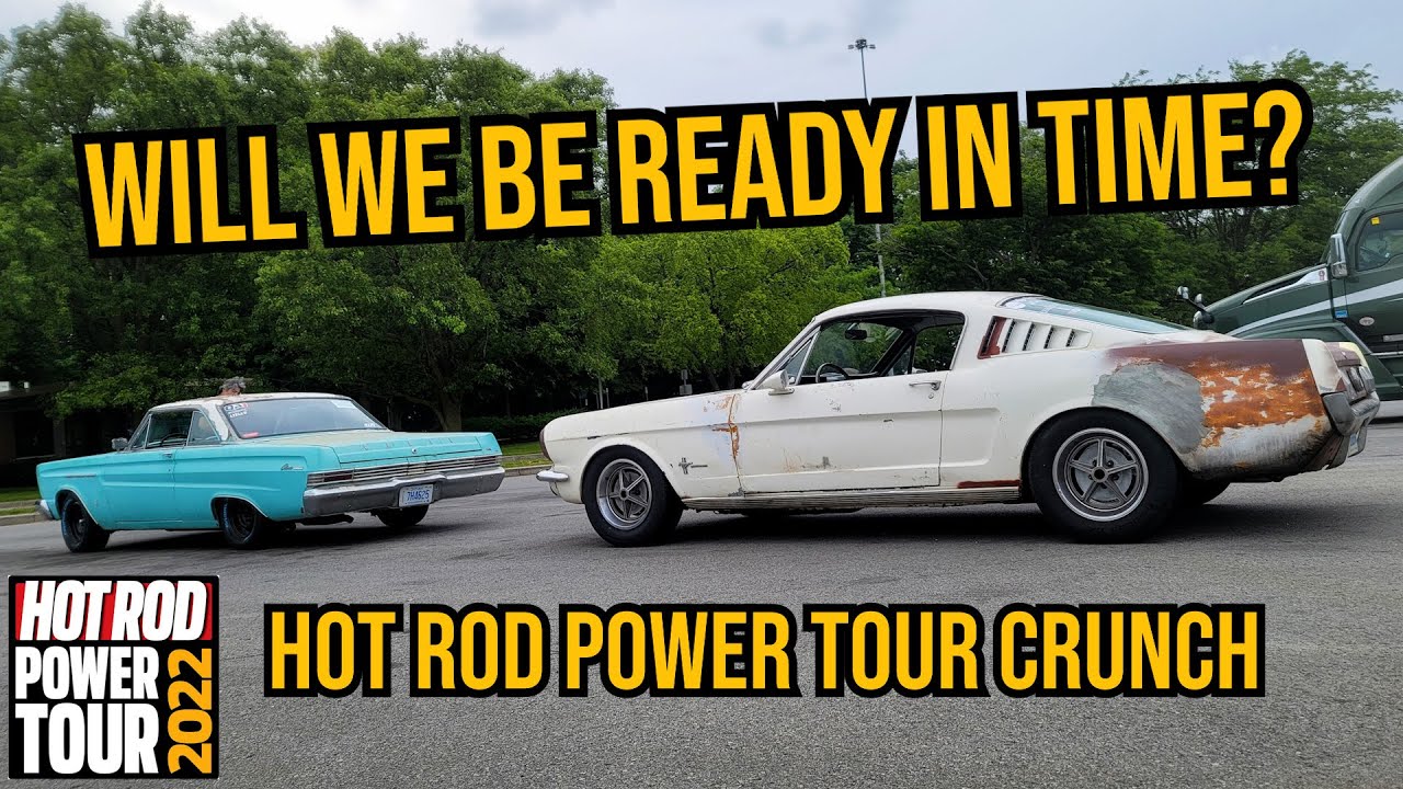 PREPPING FOR HOT ROD POWER TOUR 2022, CUTTING IT CLOSE!