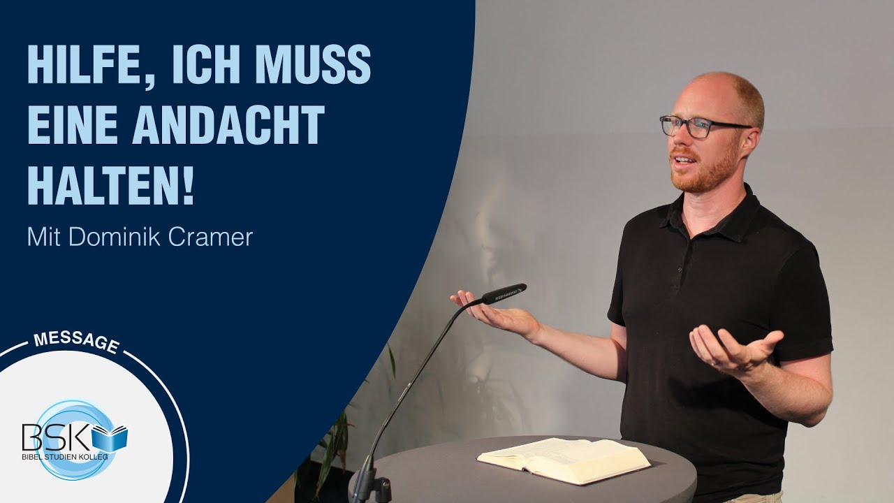 Hilfe, ich muss eine Andacht halten! - Dominik Cramer