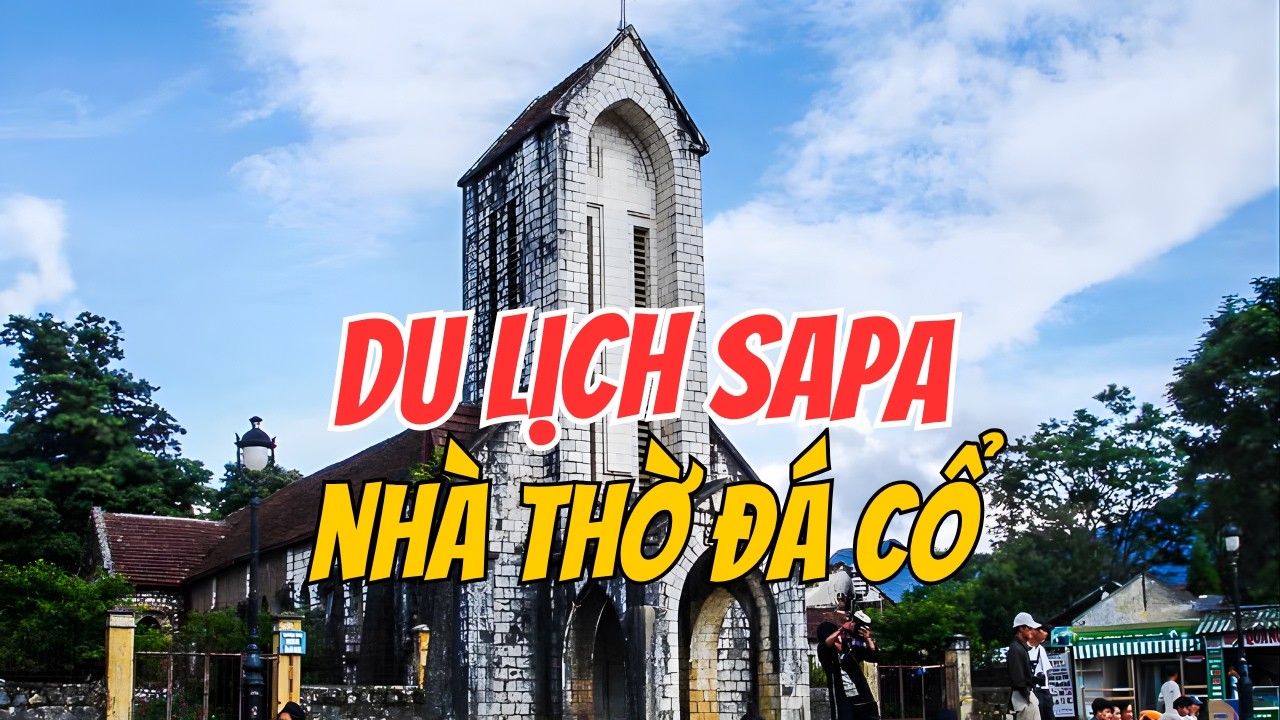 Khám phá Nhà Thờ đá cổ Sapa | Trung đào vlog