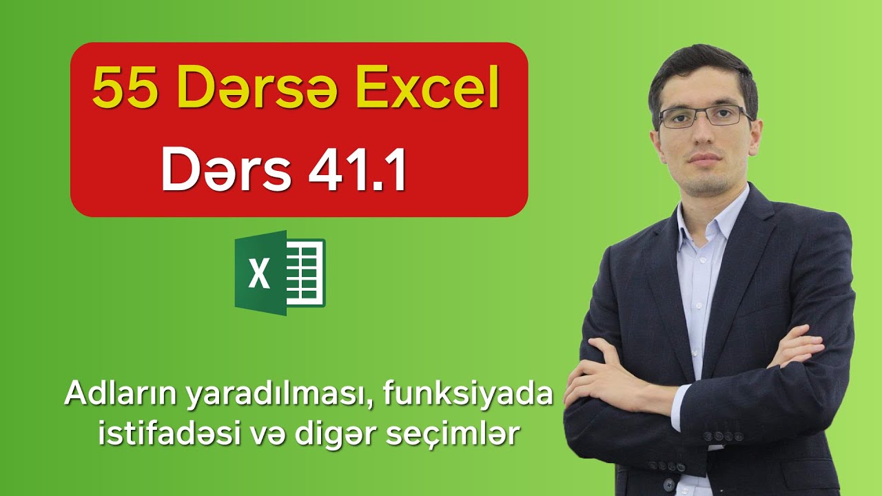 Excel dərs 41.1 - Adların yaradılması, funksiyada istifadəsi və digər seçimlər