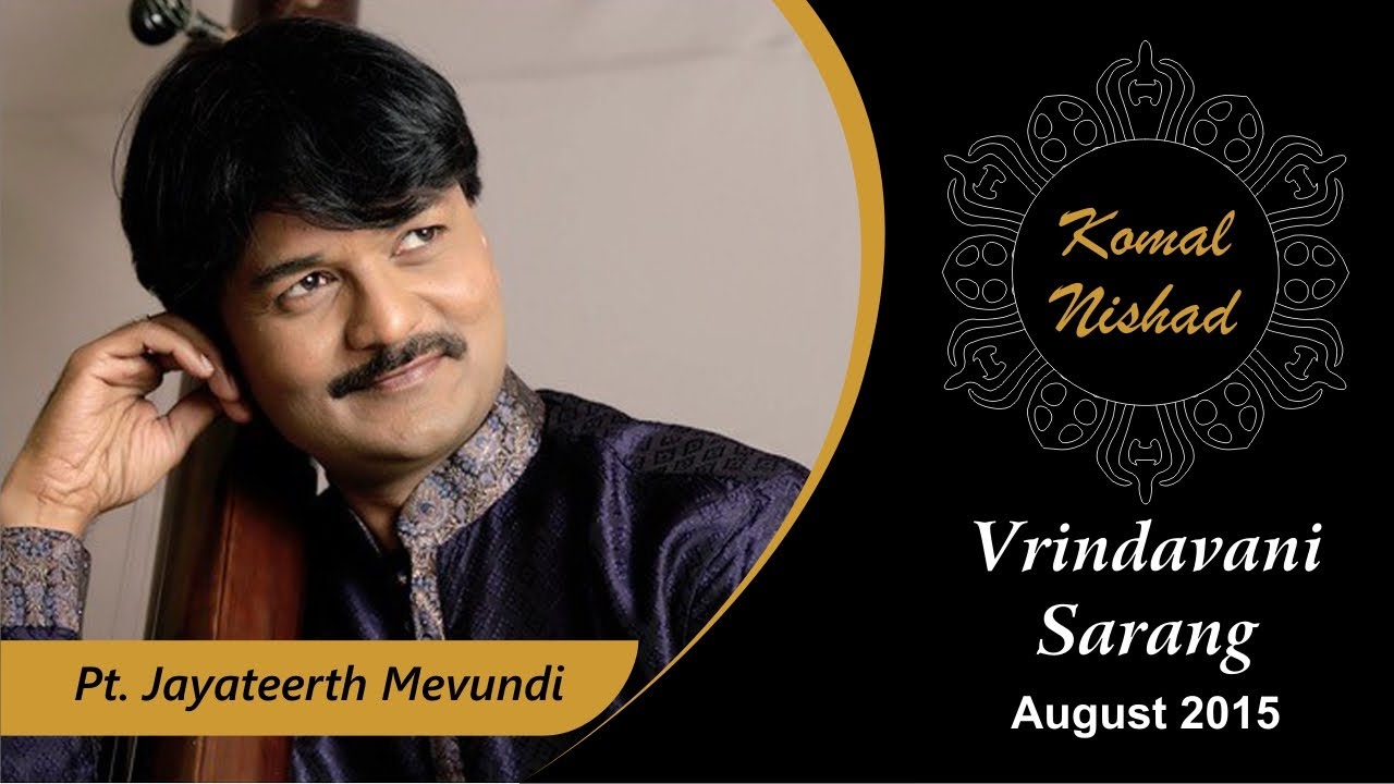 Raag Vrindavani Sarang | Pt Jayateerth Mevundi | Hindustani Classical Vocal | Komal Nishad| Part 3/5