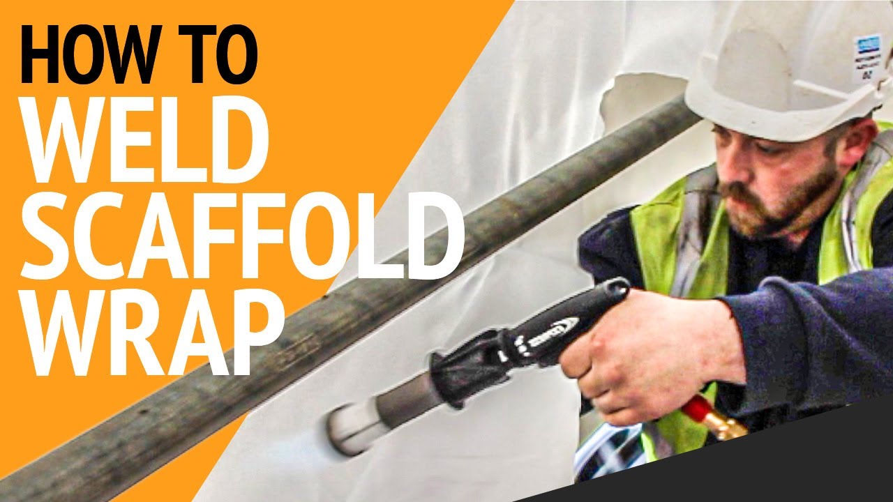 How To Weld Scaffold Wrap