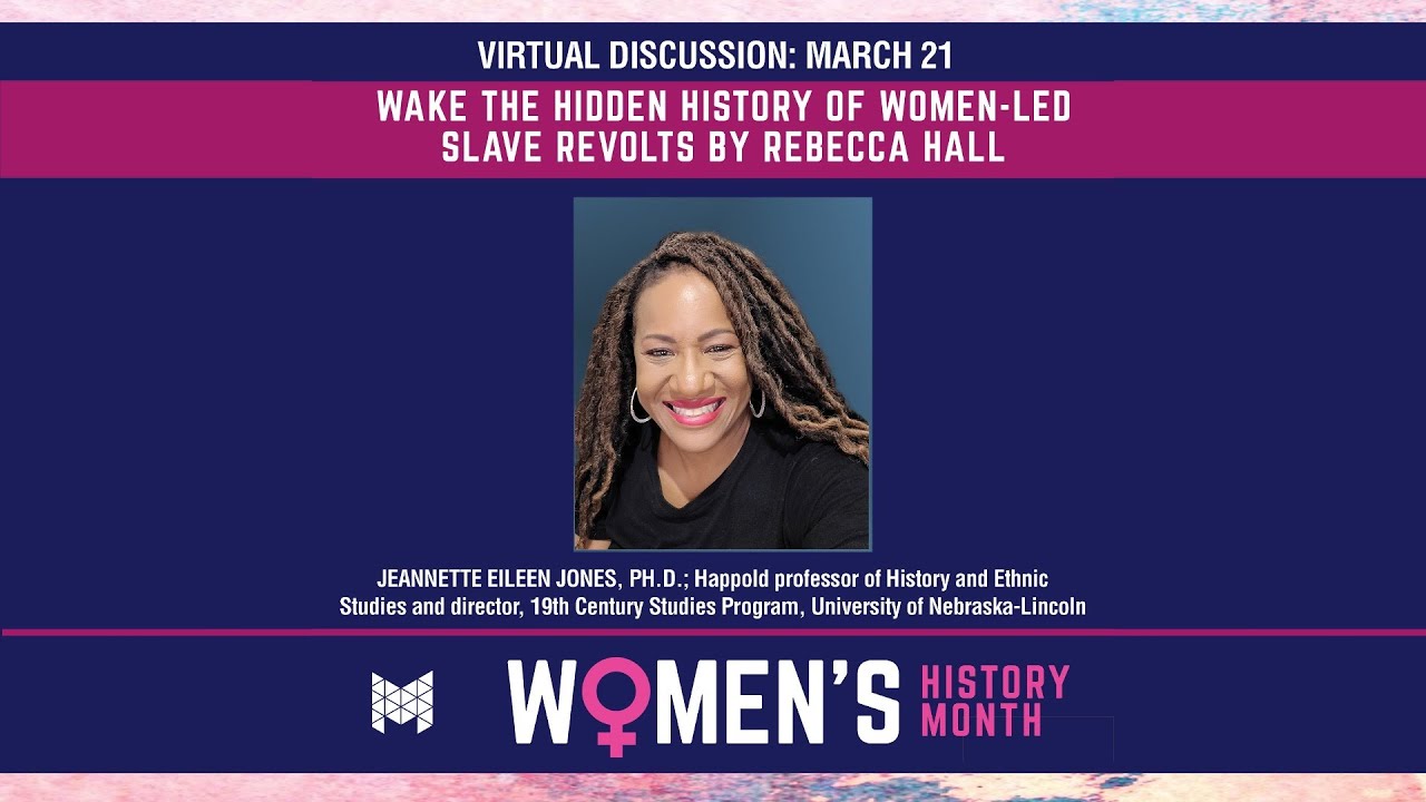Virtual Discussion: Wake The Hidden History of Women-Led Slave Revolts By Rebecca Hall