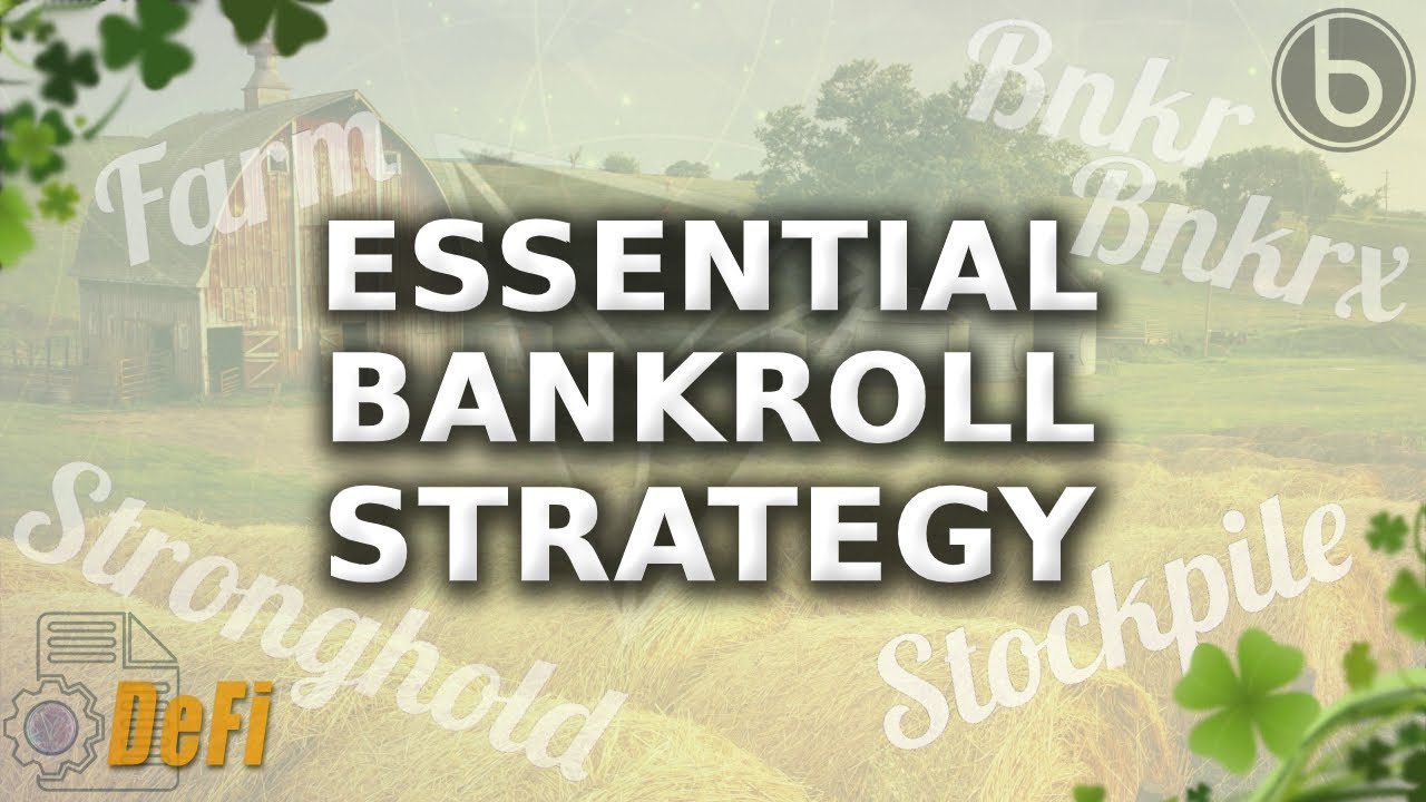 Essential Bankroll Strategy | Farming, Stronghold, Stockpile, BNKR & BNKRX