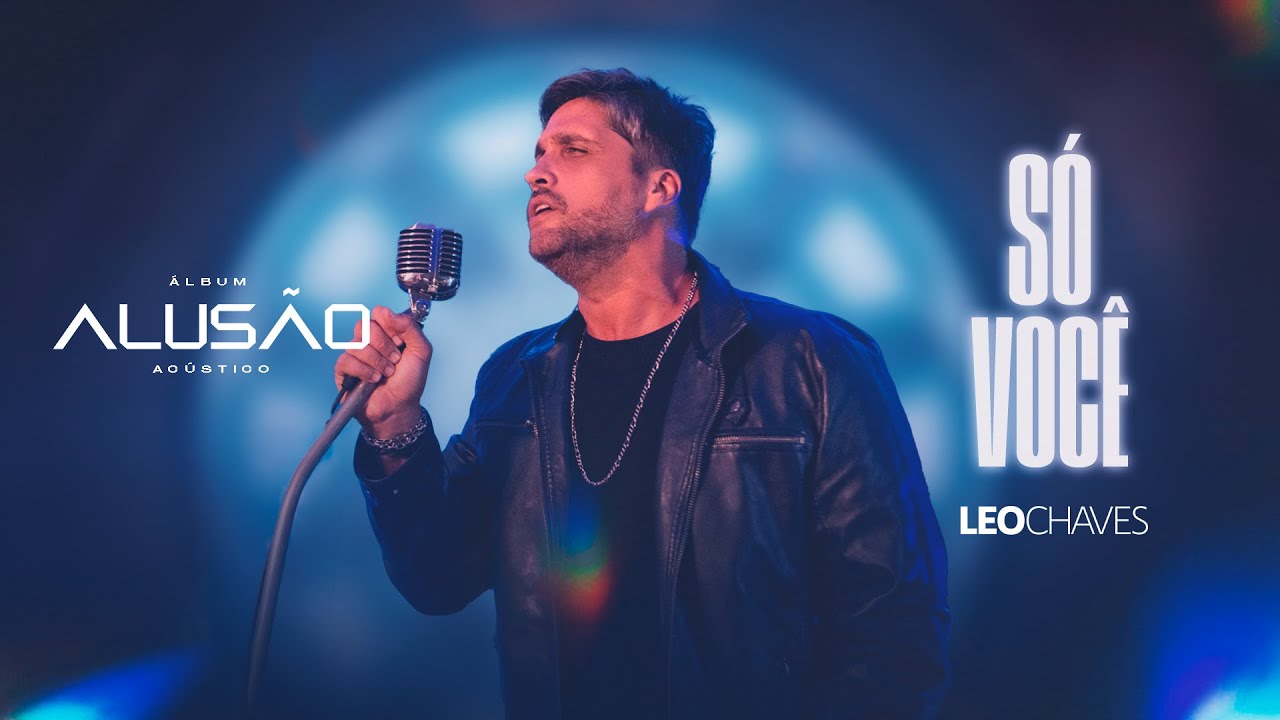 Leo Chaves - Só Você (Alusão Acústico)(Álbum)