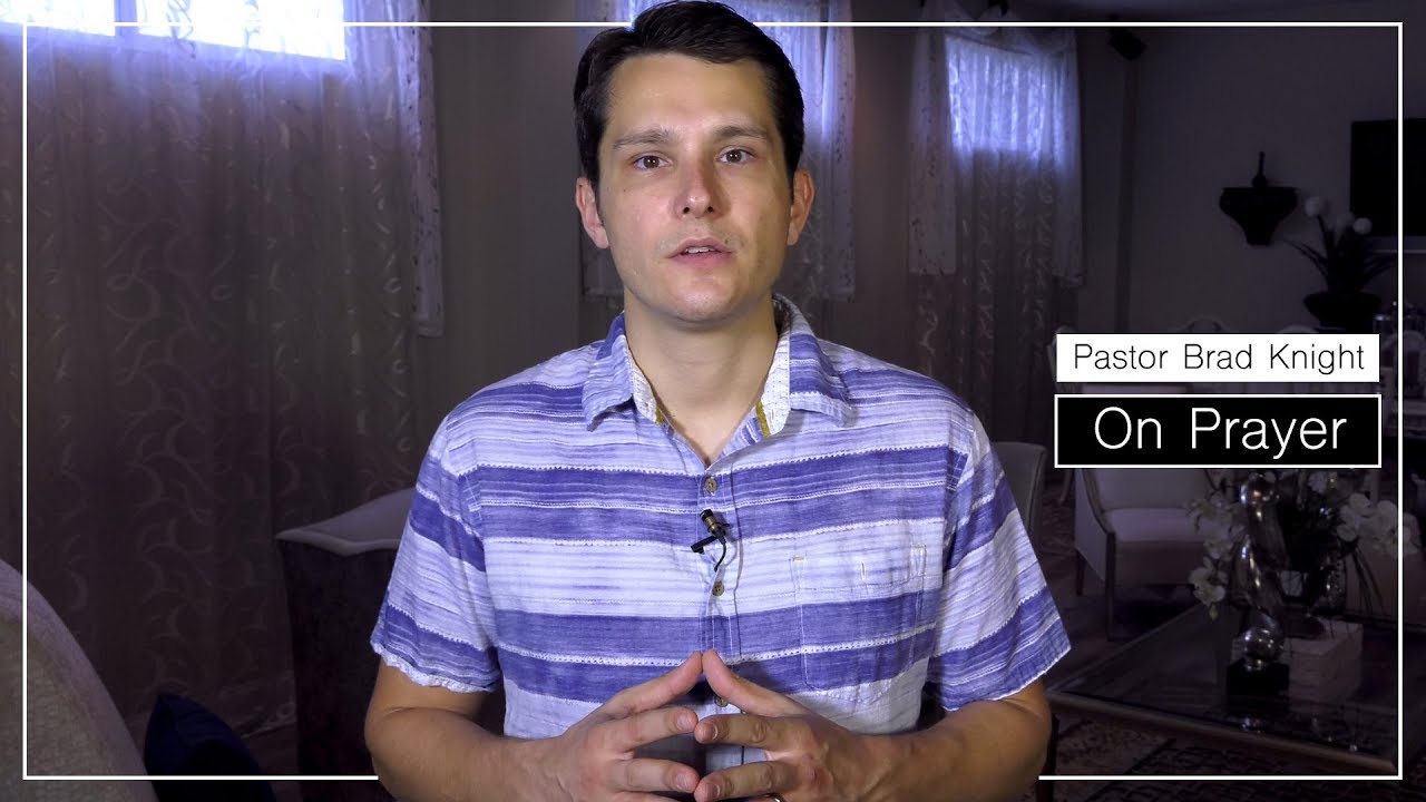 How Prayer Works | Brad Knight