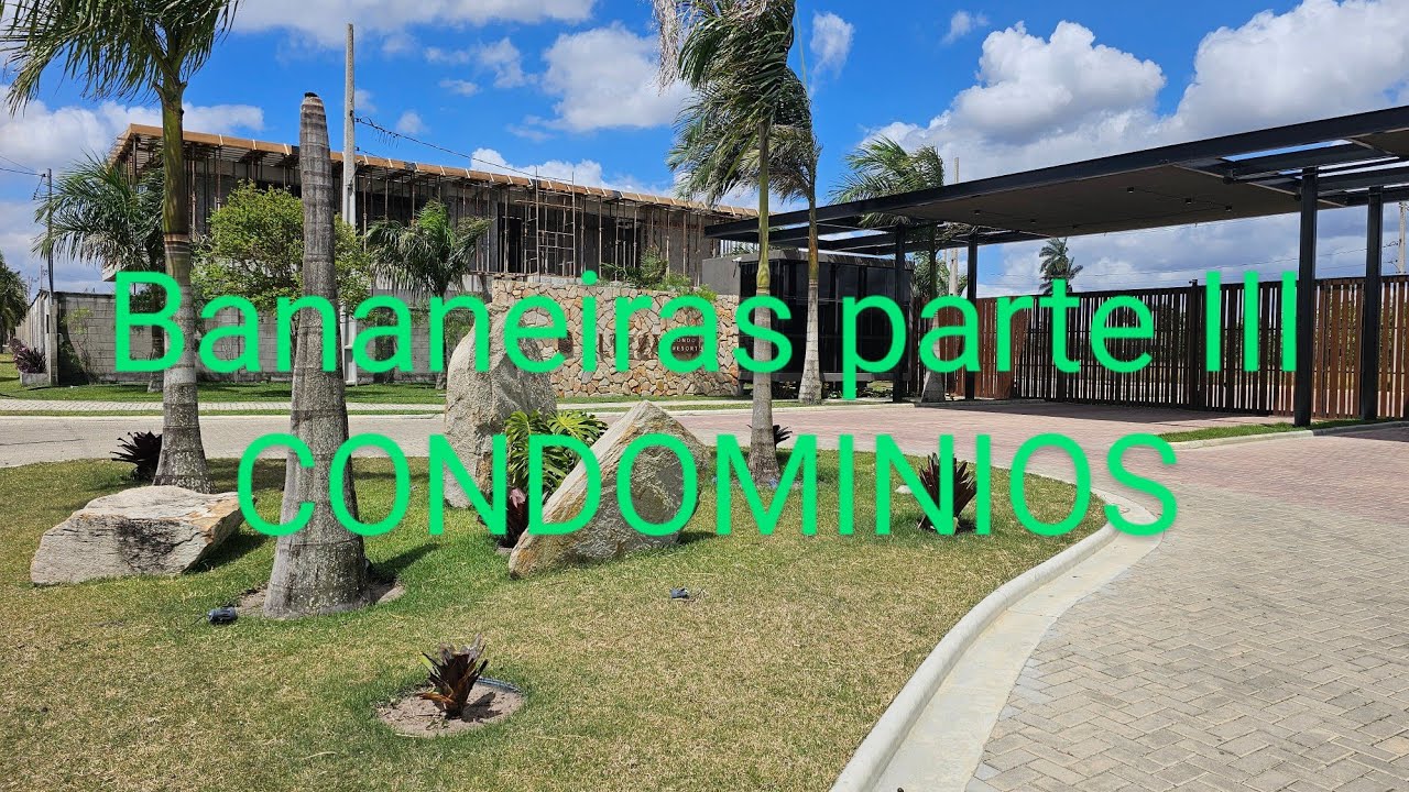 BANANEIRAS CONDOMINIOS ALTEZA, AGUAS DA SERRA E SONHOS DA SERRA.  NOV 24