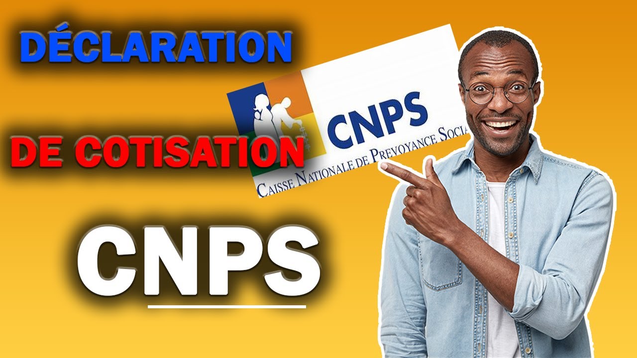 D&eacute;claration de Cotisation CNPS