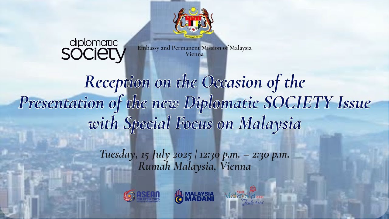 Reception - Presentation of the New Diplomatic SOCIETY Issue with Special Focus on Malaysia