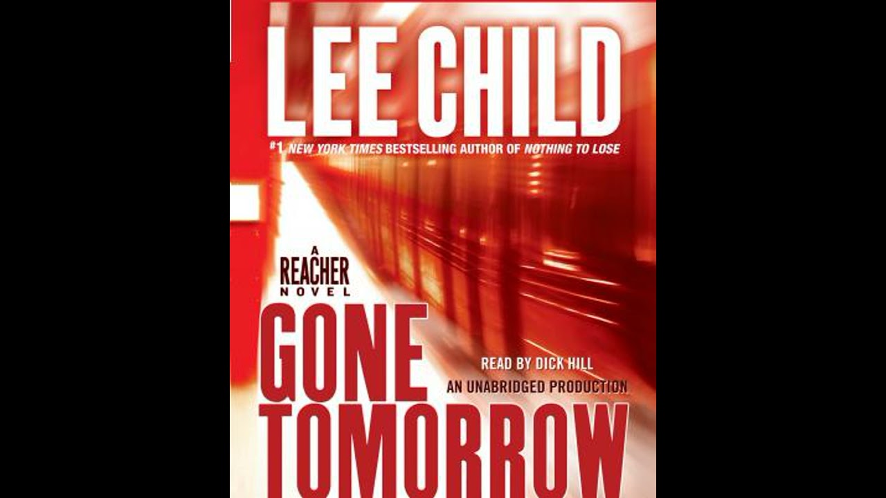 Gone Tomorrow: A Jack Reacher Novel - Lee Child