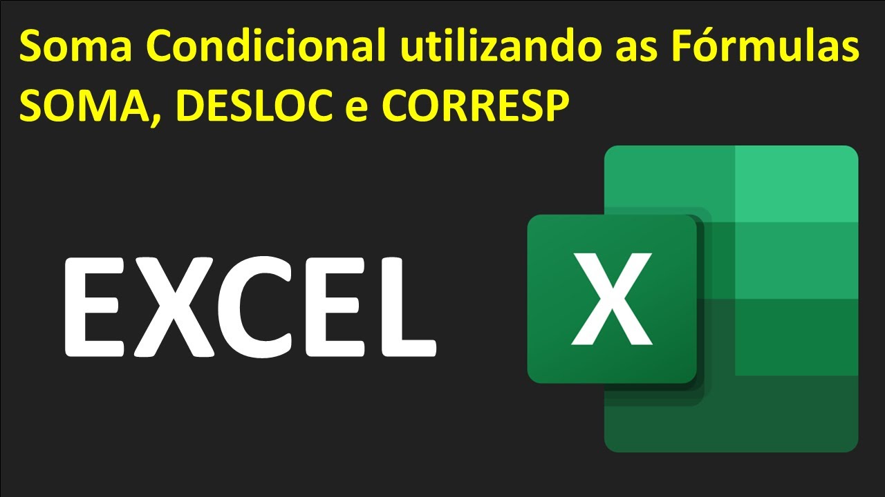 Excel Soma condicional utilizando Soma, Desloc e Corresp