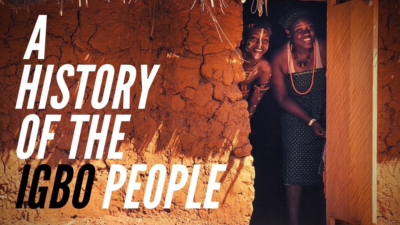 A History of The Igbo People