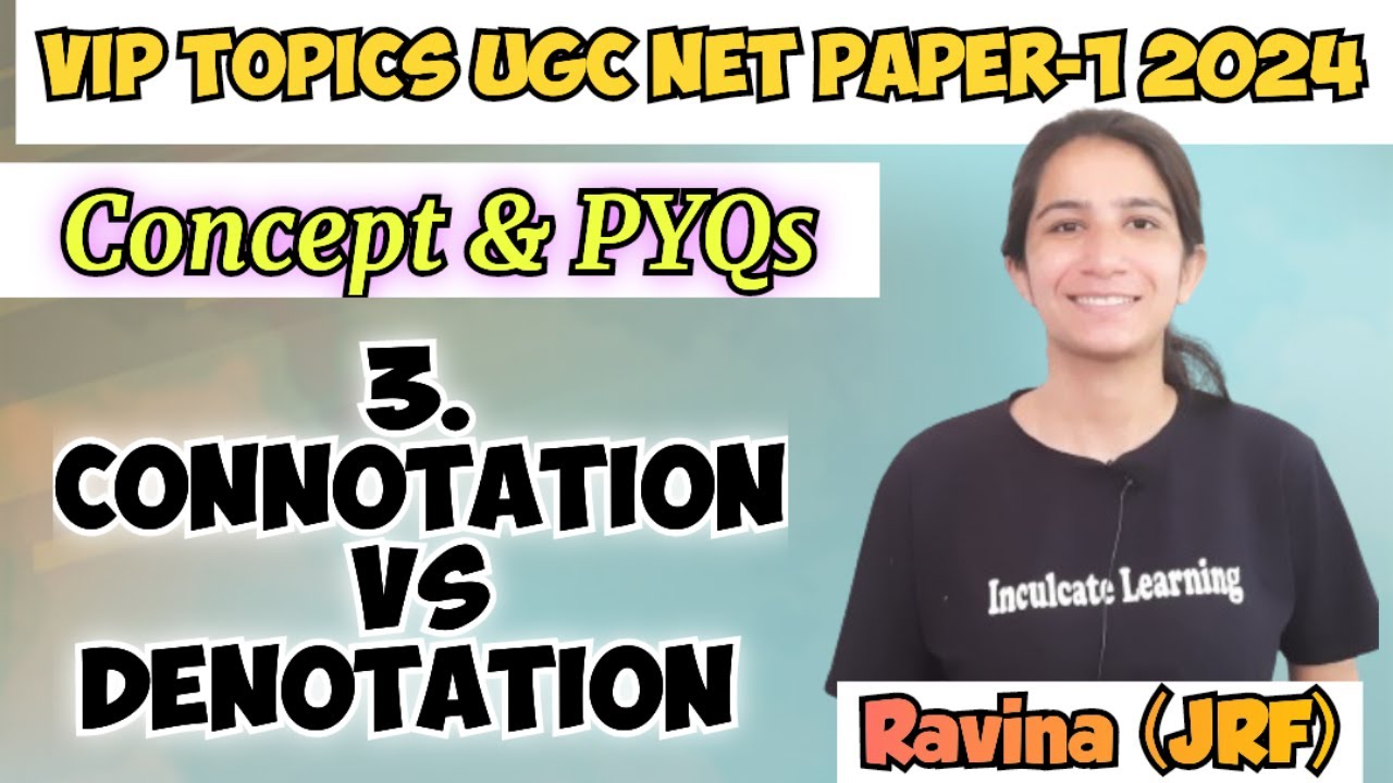 Class-3 VIP Topics UGC NET Paper-1 2024 |Connotation vs Denotation | Concept with PYQs By Ravina