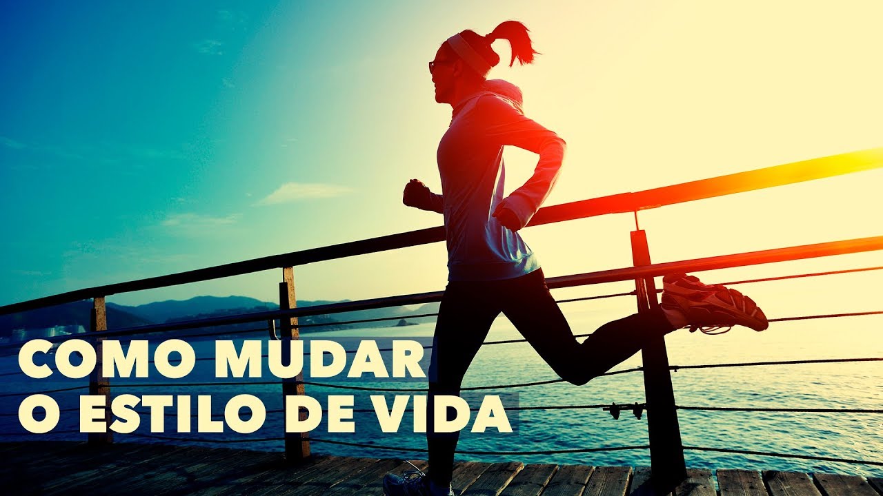 COMO MUDAR O ESTILO DE VIDA | Um passo de cada vez