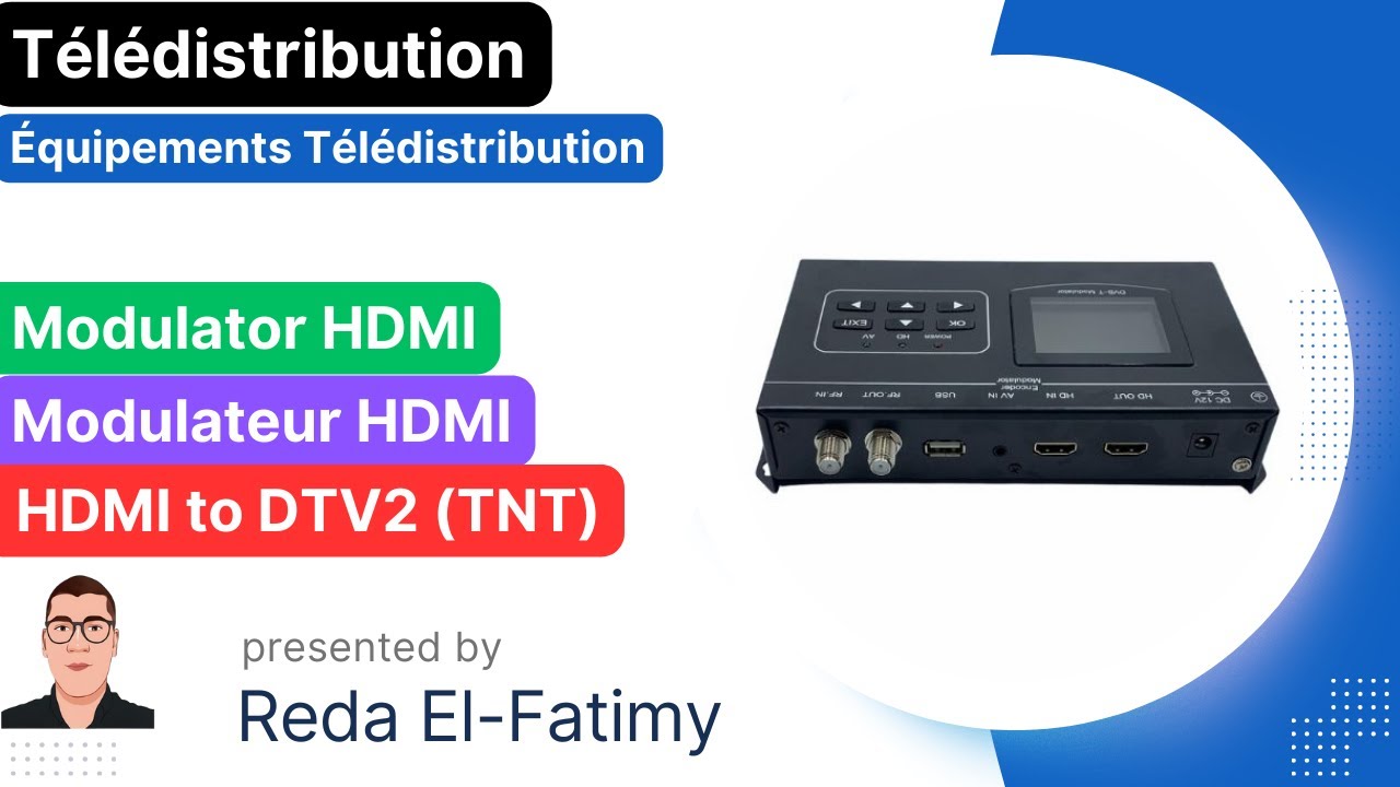 Modulator HDMI | Modulateur HDMI | HDMI to DTV2 (TNT) (Part 1)
