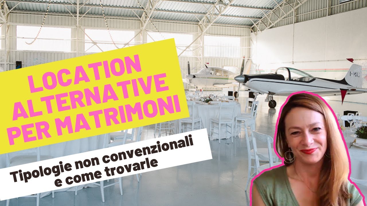 LOCATION ALTERNATIVE PER MATRIMONIO | tipologie non convenzionali e come trovarle